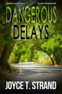 Dangerous Delays