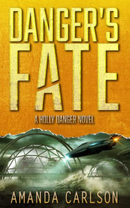 Title: Danger's Fate, Author: Amanda Carlson