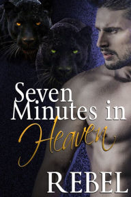 Title: Seven Minutes in Heaven, Author: Dakota Rebel