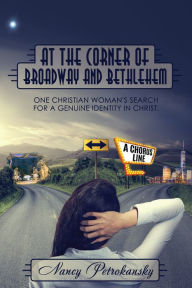 Title: At The Corner of Broadway and Bethlehem, Author: Nancy Petrokansky