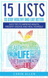 Title: 15 Lists to Stay Healthy and Live Better, Author: Carin Allen