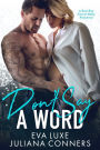 Don't Say A Word: A South Beach Bad Boys Bad Boy Secret Baby Romance