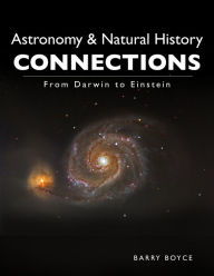 Title: ASTRONOMY & NATURAL HISTORY CONNECTIONS:, Author: Barry Boyce