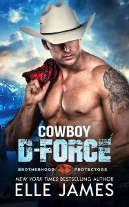 Title: Cowboy D-Force, Author: Elle James