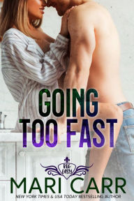 Title: Going Too Fast, Author: Mari Carr