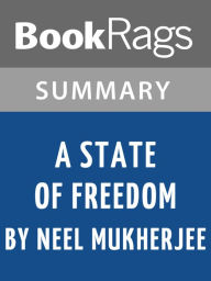 Title: Summary & Study Guide: A State of Freedom, Author: BookRags