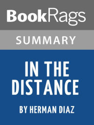 Title: Summary & Study Guide: In the Distance, Author: BookRags