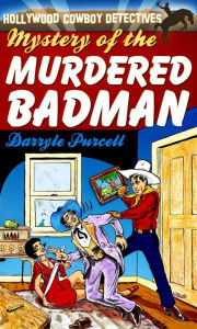 Title: Mystery of the Murdered Badman, Author: Darryle Purcell