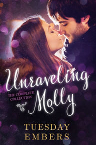 Title: Unraveling Molly, Author: Tuesday Embers