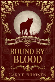 Title: Bound by Blood, Author: Carrie Pulkinen