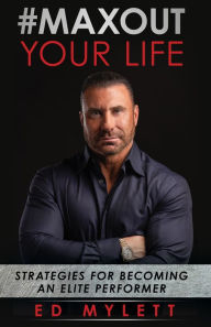 Title: #MAXOUT Your Life, Author: Ed Mylett