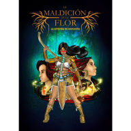 Title: La maldicion de la Flor, Author: Isadora Ortega