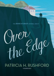 Title: Over the Edge, Author: Patricia H. Rushford