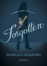 Title: Forgotten, Author: Patricia H. Rushford