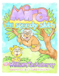 Title: Mira the speedy sloth, Author: William Tackaberry