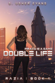 Title: Double Life, Author: S. Usher Evans