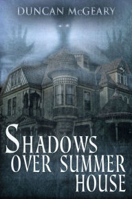 Title: Shadows Over Summer House, Author: Duncan McGeary