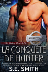 Title: La Conquête de Hunter, Author: S.E. Smith