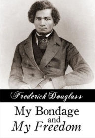 Title: Biography: My Bondage and My Freedom, Author: Frederick Douglass