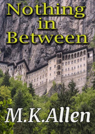 Title: Nothing in Between, Author: M.K. Allen