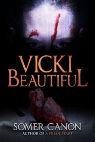 Title: Vicki Beautiful, Author: Somer Canon