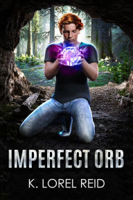 Title: IMPERFECT ORB, Author: K. LOREL REID