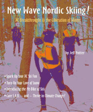 Title: New Wave Nordic Skiing!, Author: Jeff Potter