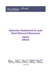 Title: Asbestos Abatement & Lead Paint Removal Revenues in Japan, Author: Editorial DataGroup Asia
