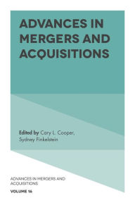 Title: Advances in Mergers and Acquisitions, Author: Sydney Finkelstein