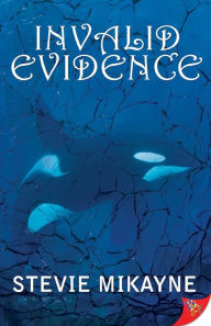 Title: Invalid Evidence, Author: Stevie Mikayne