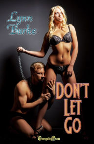 Title: Don't Let Go, Author: Lynn Burke