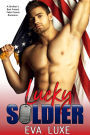 Lucky Soldier: A Lucky in Love Brother's Best Friend, Fake Fiance Romance