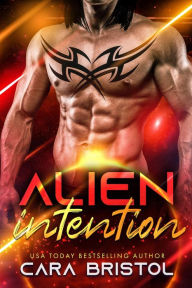 Title: Alien Intention, Author: Cara Bristol