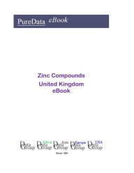 Title: Zinc Compounds in the United Kingdom, Author: Editorial DataGroup UK