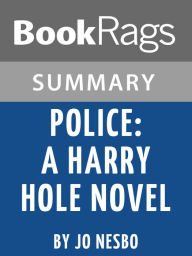 Title: Summary & Study Guide: Police: A Harry Hole Novel, Author: BookRags