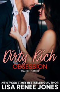 Title: Dirty Rich Obsession (Dirty Rich Series #3), Author: Lisa Renee Jones