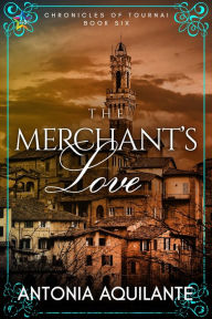 Title: The Merchant's Love, Author: Antonia Aquliante
