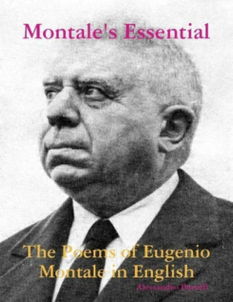 Montale's Essential: The Poems of Eugenio Montale in English