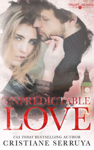 Title: Unpredictable Love, Author: Cristiane Serruya