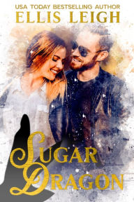 Title: Sugar Dragon: A Kinship Cove Fun & Flirty Paranormal Romance, Author: Ellis Leigh