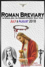 The Roman Breviary: in English, in Order, Every Day for July & August 2018