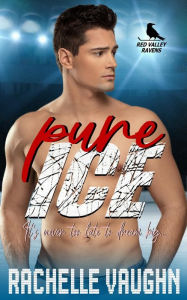 Title: Pure Ice (Sports Romance Book): A Standalone Blue Collar Hockey Player Romance Novel, Author: Rachelle Vaughn