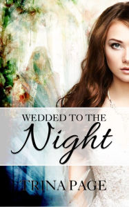 Title: Wedded To The Night (Magician Romance), Author: Trina Page