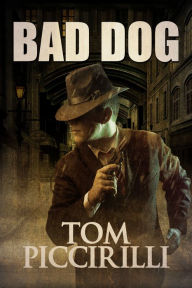 Title: Bad Dog, Author: Tom Piccirilli