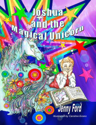 Title: Joshua and the Magical Unicorn, Author: Jenny Ford