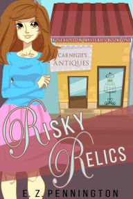Title: Risky Relics, Author: E.Z. Pennington