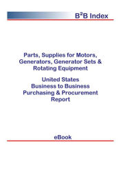 Title: Parts, Supplies for Motors, Generators, Generator Sets & Rotating Equipment B2B United States, Author: Editorial DataGroup USA