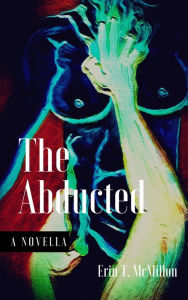 Title: The Abducted, Author: Erin McMillon