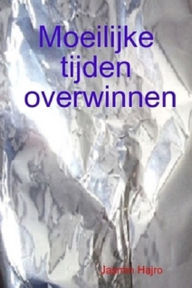 Title: Moeilijke tijden overwinnen, Author: Jasmin Hajro