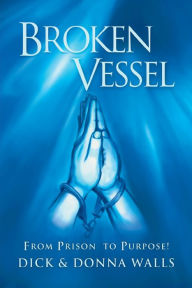 Title: Broken Vessel, Author: Dick Walls